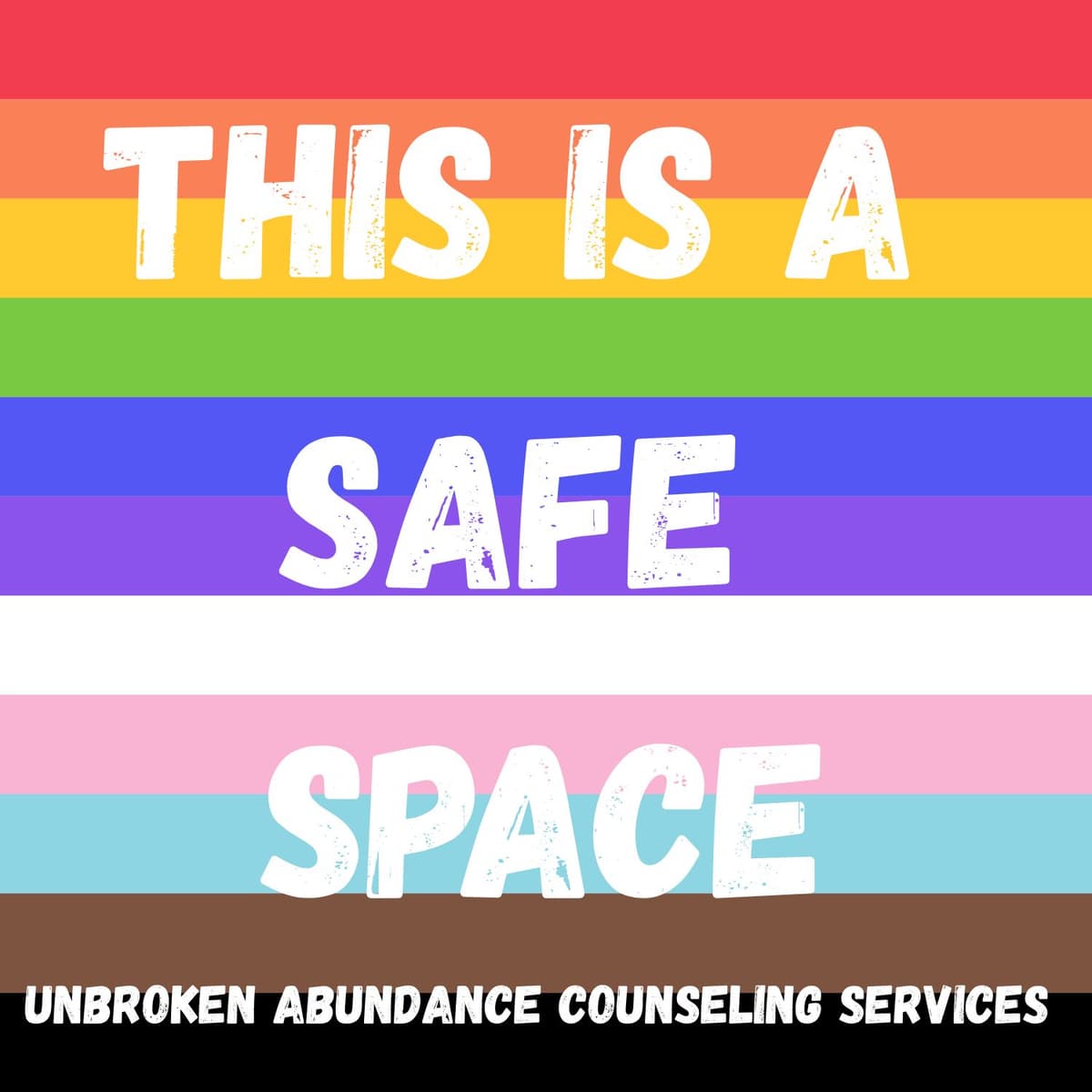 This is a safe space — Unbroken Abundance Counseling Services, over a progress pride flag